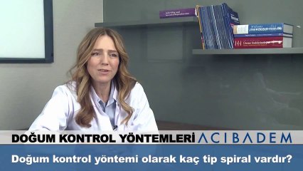 Dogum kontrol yöntemi olarak kaç tip spiral vardır ?