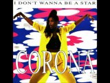 CORONA - I DON 'T WANNA BE A STAR (lee marrow 70's radio edit) HQ
