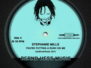 Stephanie Mills - You're Putting A Rush On Me (GoldRushRemix 2013 by Bernd Hess)
