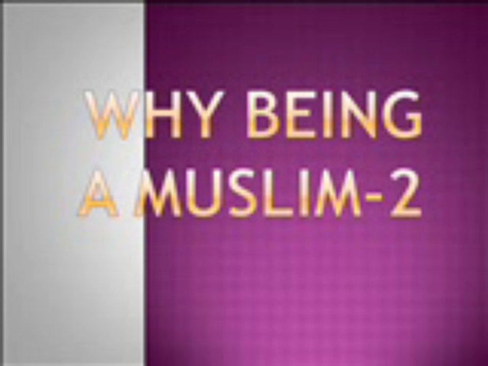 Why i am Muslim -2