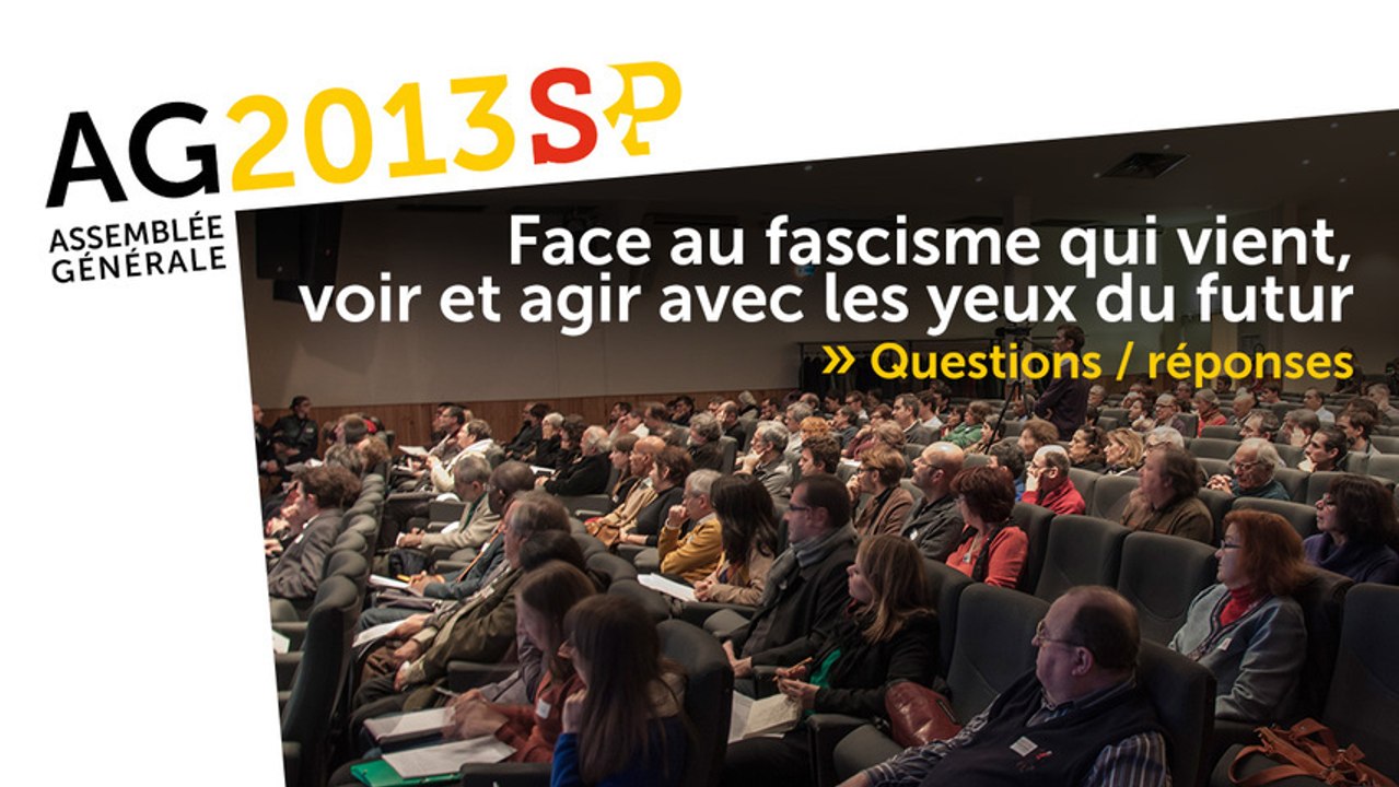 Face au fascisme qui vient, voir et agir avec les yeux du futur - Questions/Réponses