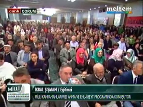 Meltem Tv Milli Kahramanlarımızı Anam&Ehl-i Beyt Programı Eğitimci İkbal Şişman 24,11,2013