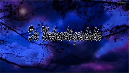 Klassische Weihnachtsmusik - Die Weihnachtsgeschichte frei nach der Bibel