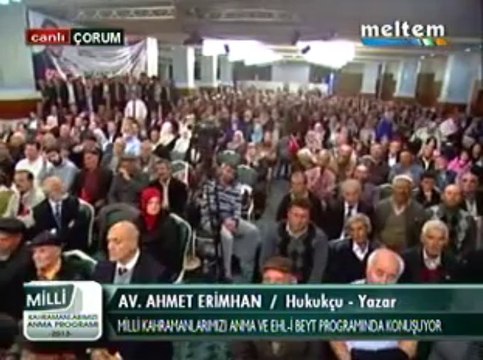 Meltem Tv Milli Kahramanlarımızı Anam&Ehl-i Beyt Programı Av Ahmet Erimhan Hukukcu Yazar 24,11,2013