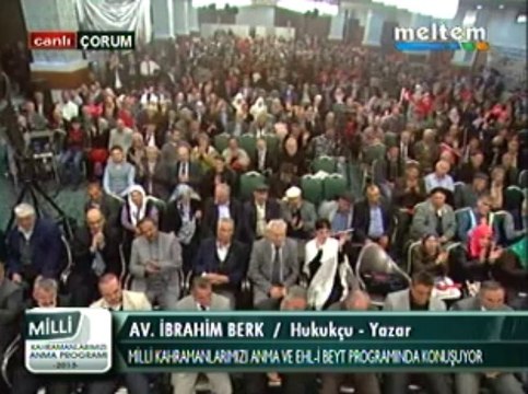 Meltem Tv Milli Kahramanlarımızı Anam&Ehl-i Beyt Programı Av. İbrahim Berk Hukukcu Yazar 24,11,2013