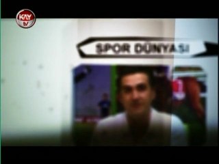 KAYTV 18 KASIM 2013 SPOR DUNYASI