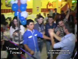 Yöremiz Töremiz - Çorlu Özyaraşlar Düğün Salonu Açılışı 3.Bölüm