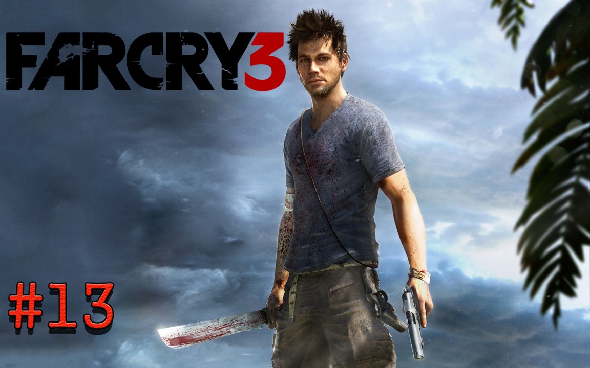 Far cry 3 - partie 13 - pc