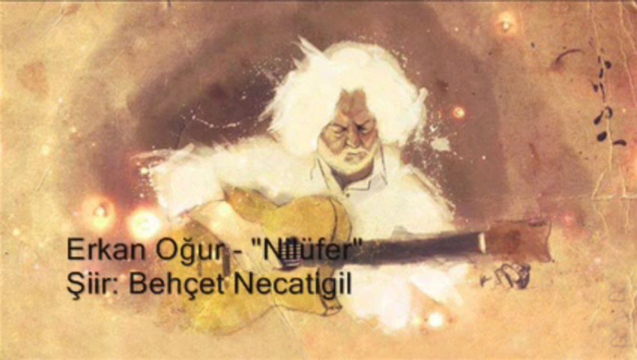 Erkan Oğur    -   Nilüfer