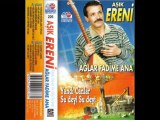 Aşık Ereni - Ağlar Fadime Ana