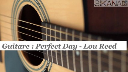 Cours de guitare : jouer Perfect Day de Lou Reed