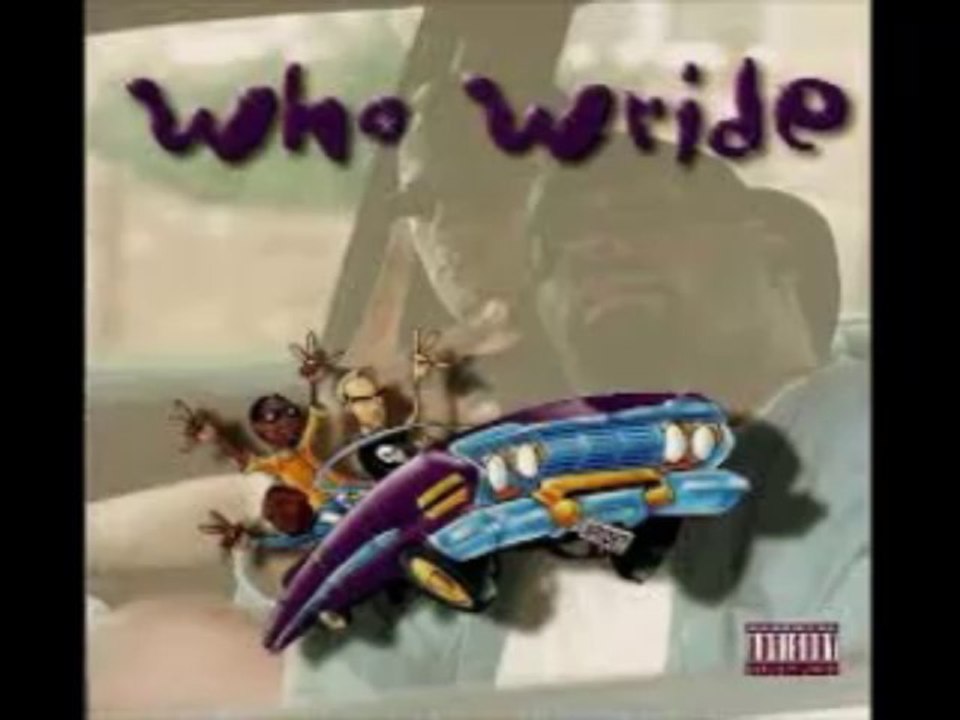 Who Wride - They Likes That Shit