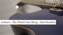 Cours de guitare : jouer The Wind Cries Mary de Jimi Hendrix