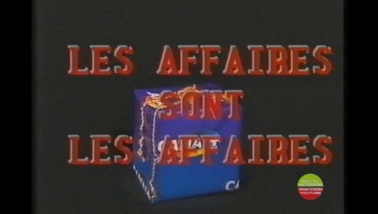 Les Affaires Sont les Affaires générique