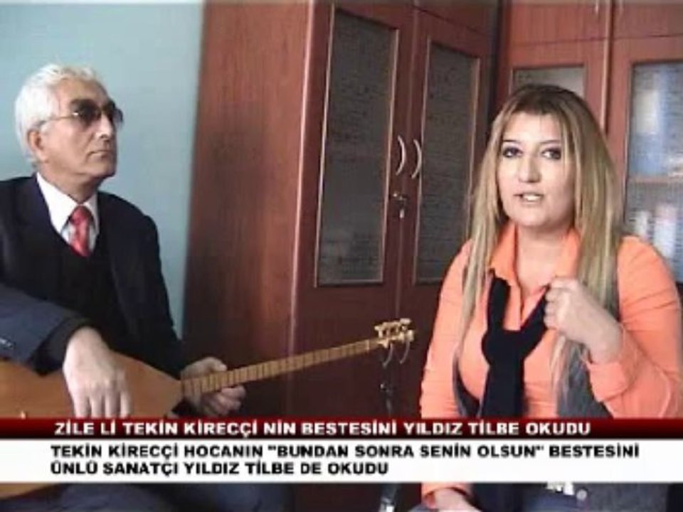 ZİLE Lİ TEKİN KİRECÇİ NİN BESTESİ YILDIZ TİLBE TARAFINDAN OKUNDU