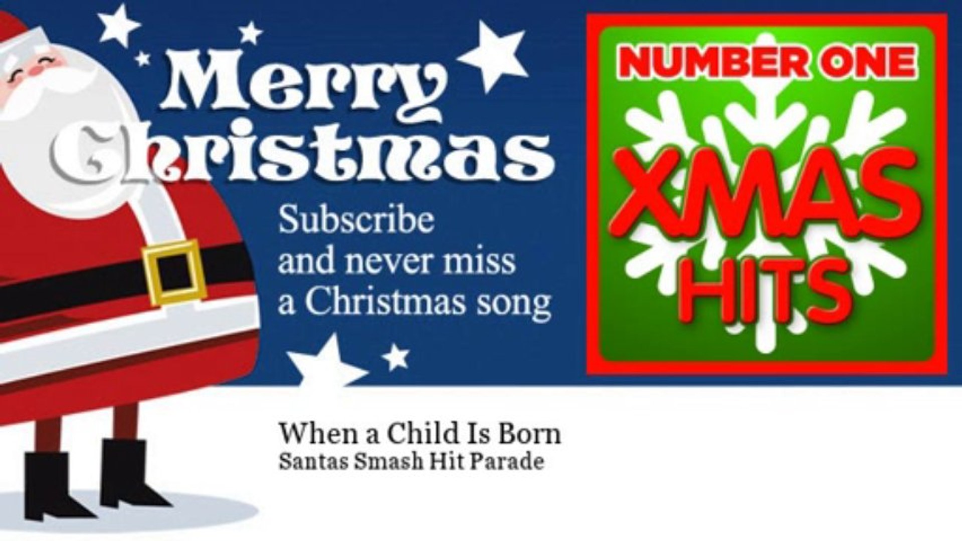 Santas Smash Hit Parade When A Child Is Born Video Dailymotion