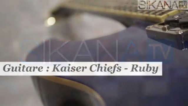 Cours de guitare : jouer Ruby des Kaiser Chiefs