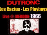 Jacques Dutronc Les Cactus - Les Playboys Live @ Iverdon 1966