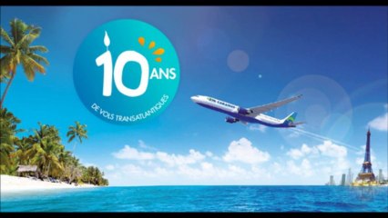 Air Caraibes 10 ans de bonheur