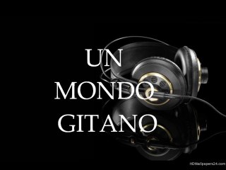UN MONDO GITANO