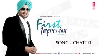 CHATTRI FULL SONG JASSI SEKHON _ FIRST IMPRESSION