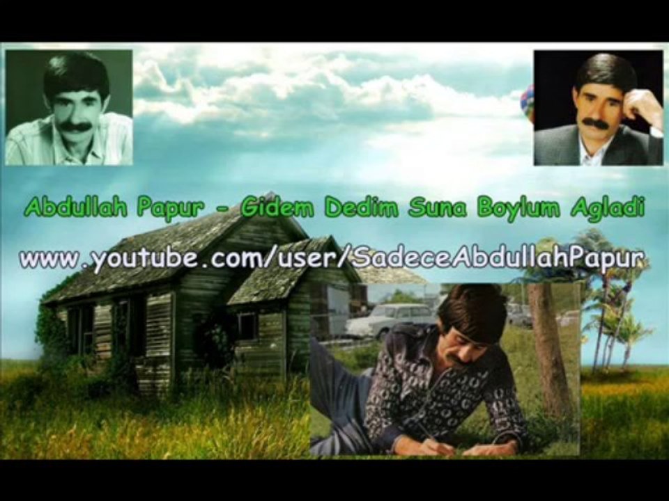 Abdullah Papur - Gidem Dedim Suna Boylum Agladi_2