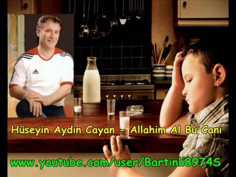 Hüseyin Aydin Cayan - Allahim Al Bu Cani