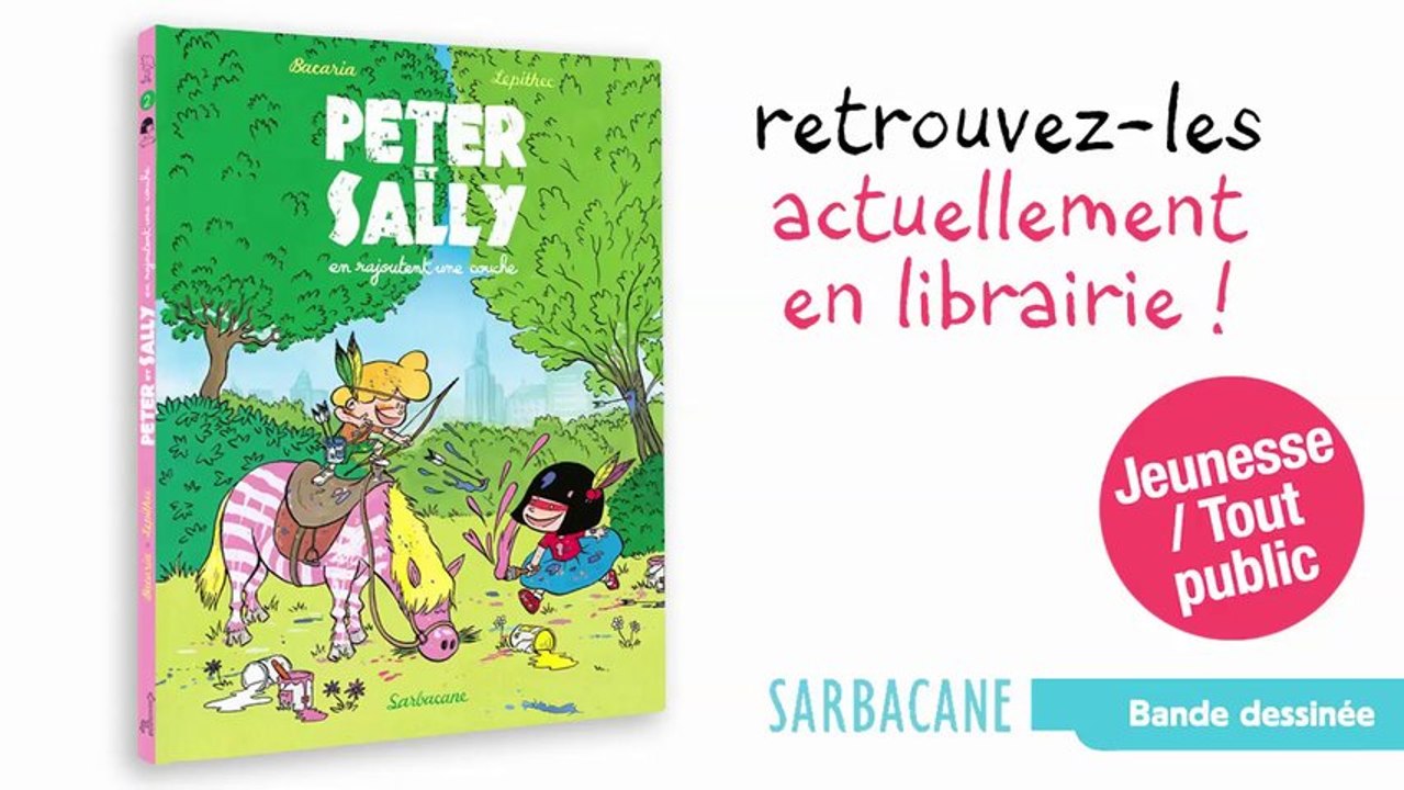 Peter et Sally en rajoutent une couche (BD Sarbacane, 2013)