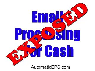 Email Processing 4 Cash - EXPOSED