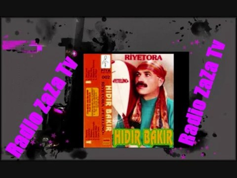 Hidir Bakir Meberbe Daye Radio ZaZa Tv