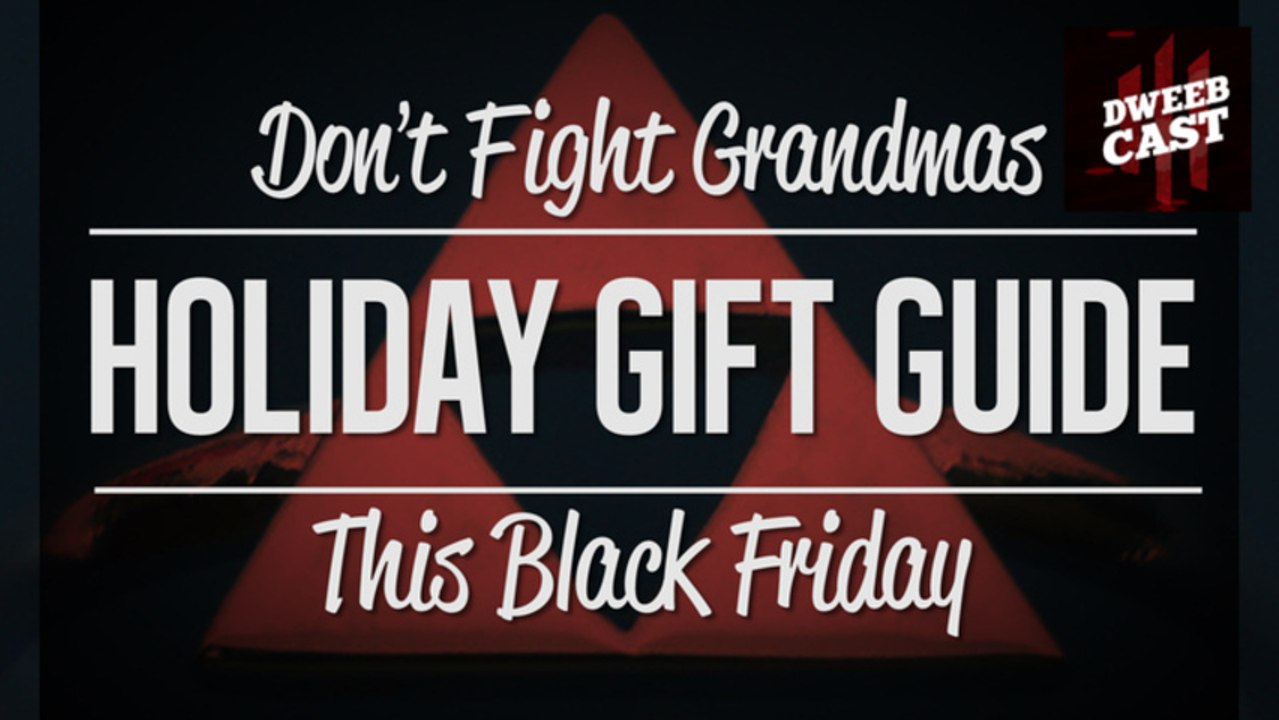 Our Holiday Gift Guide's Got the Goods! | DweebCast | OraTV