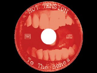 HOT TENSION - TO THE BONES