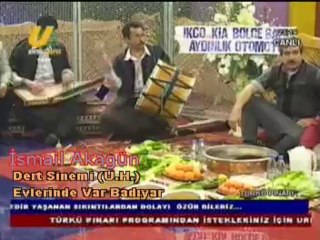 İsmail Akagün - Dert Sinemi (U.H.) ve Evlerinde Var Badıyar (Koro)