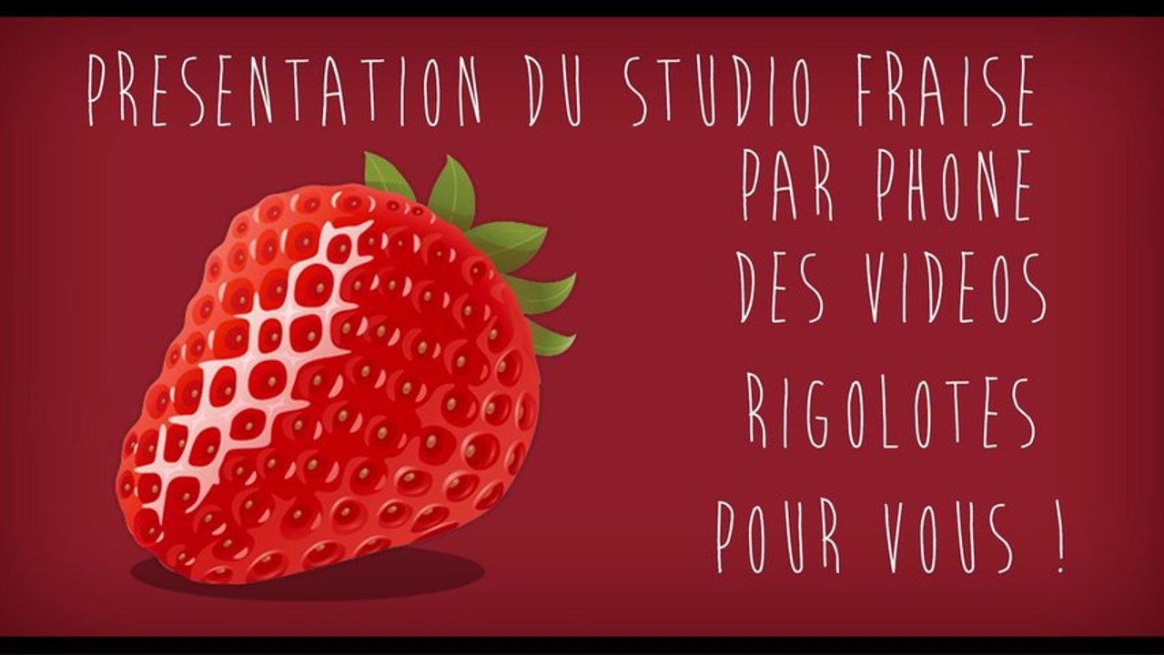 Présentation du studio fraise
