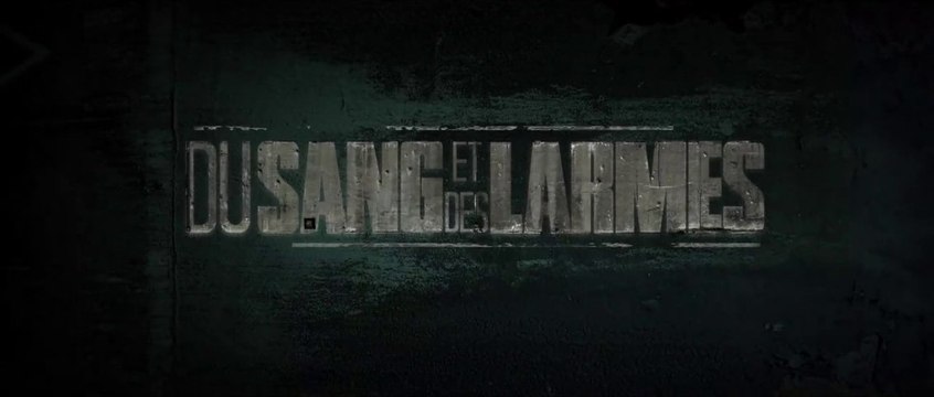 DU SANG ET DES LARMES - Bande-Annonce / Trailer [VF|HD1080p]