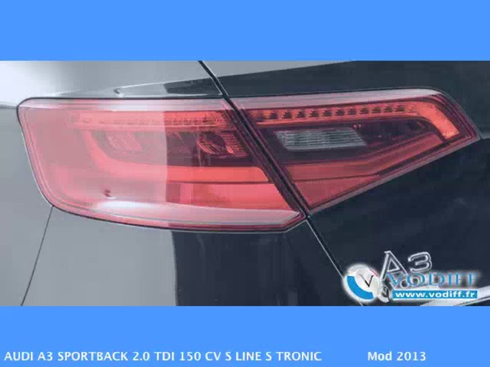 VODIFF : AUDI OCCASION ALSACE : AUDI A3 SPORTBACK 2.0 TDI 150 CV S LINE S TRONIC Mod 2013 !!! 6 170 km !