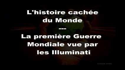 Les Illuminati et la 1ère Guerre Mondiale