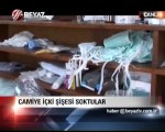 CAMİYE İÇKİ ŞİŞESİ SOKTULAR-BEYAZ TV