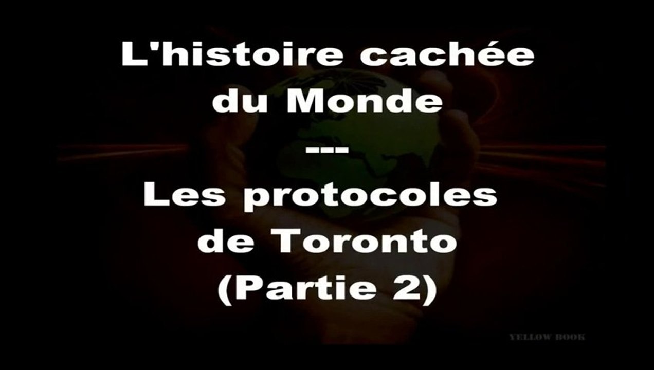 Les Protocoles de Toronto (Part 2)