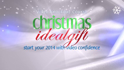 Video knockout Course  for Christmas