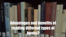 Advantages and benefits of reading different types of books