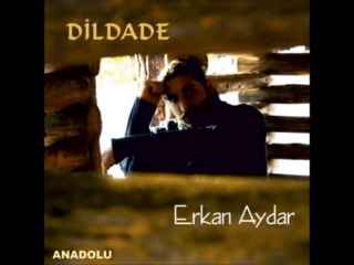 7 - Erkan Aydar (Dildade)