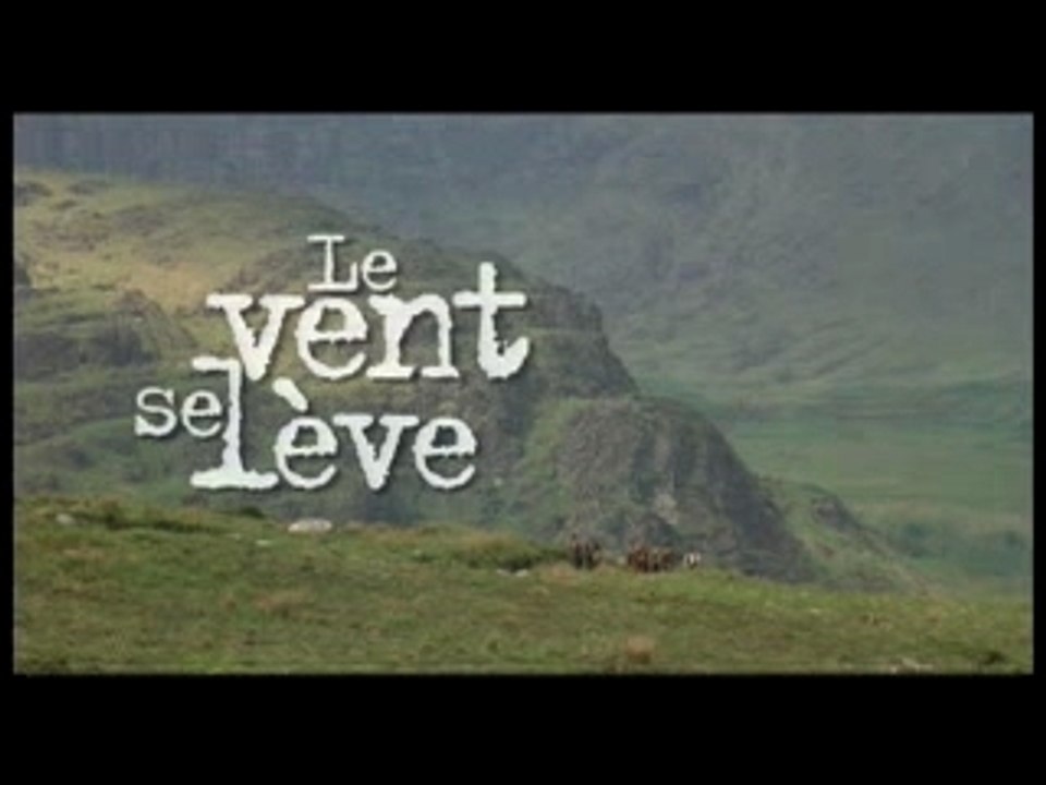LE VENT SE LEVE (2006)