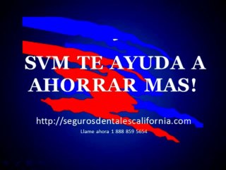 Seguros Dentales California|Aseguranzas Dentales en California
