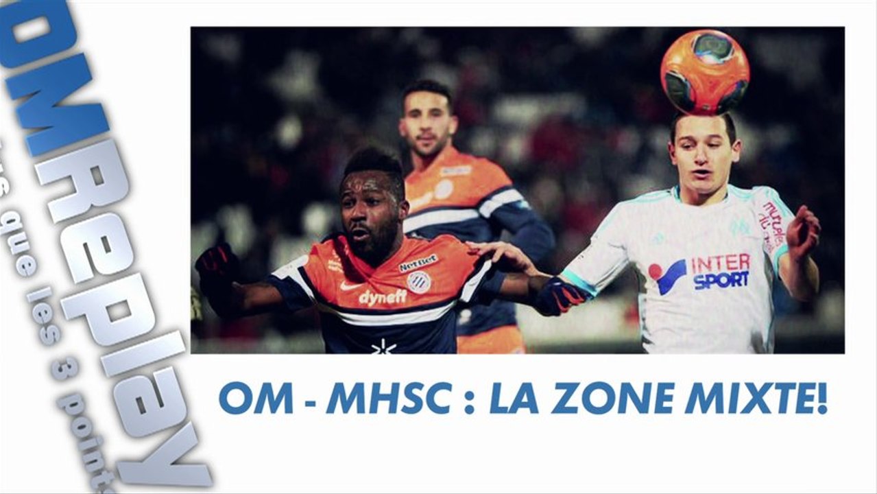 OM - MHSC : La zone mixte!