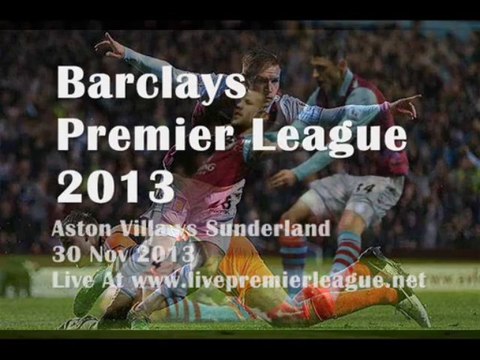 Aston Villa vs Sunderland BARCLAYS PL 2013 Live Stream