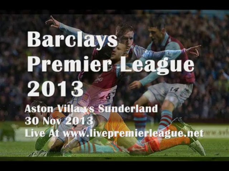 Aston Villa vs Sunderland BARCLAYS PL Live Streaming