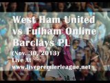 BARCLAYS PL West Ham United vs Fulham Live Broadcast