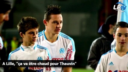 A Lille, "ça va être chaud pour Thauvin"