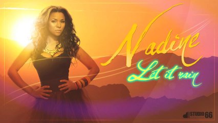 Nadine - Let it Rain